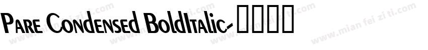 Pare Condensed BoldItalic字体转换